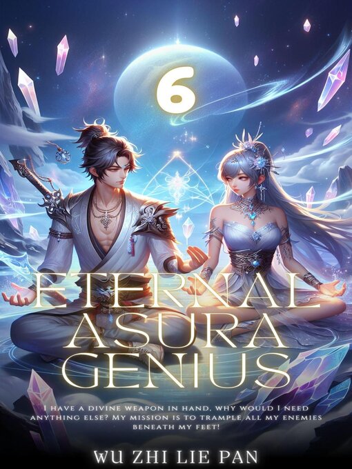 Title details for Eternal Asura Genius by Wu Zhi Lie Pan - Available